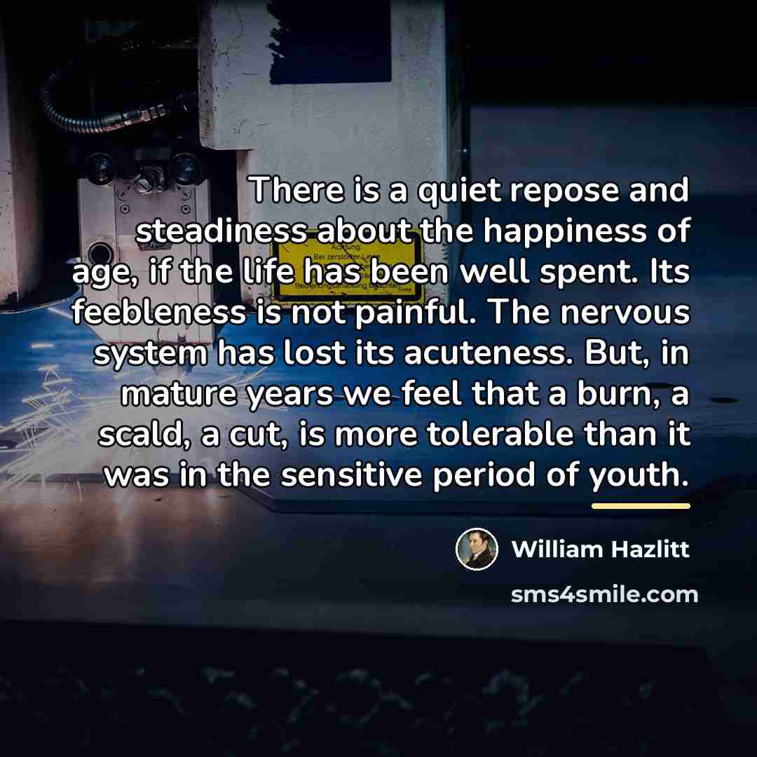 “There is a quiet repose and steadiness about the happiness…” quote by William Hazlitt