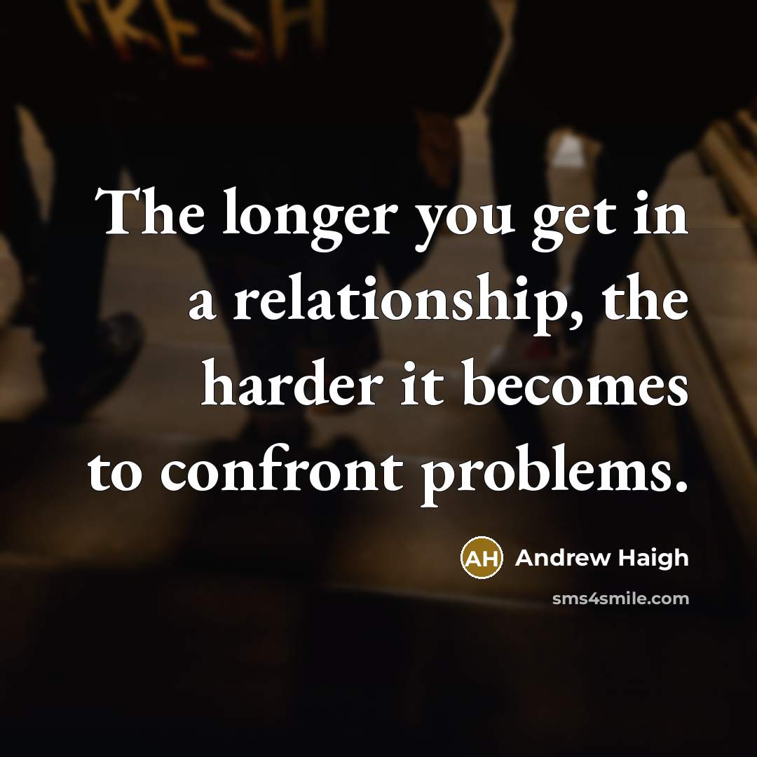 “The longer you get in a relationship, the harder it…” quote by Andrew Haigh