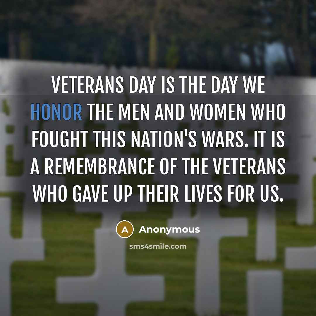 “Veterans day is the day we honor the men and…” quote by Anonymous