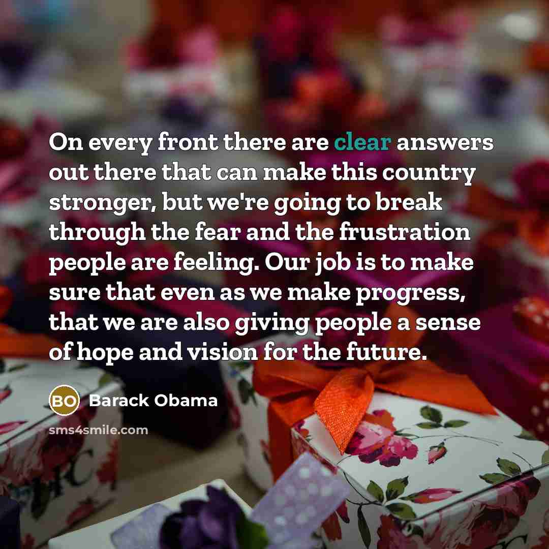 “On every front there are clear answers out there that…” quote by Barack Obama