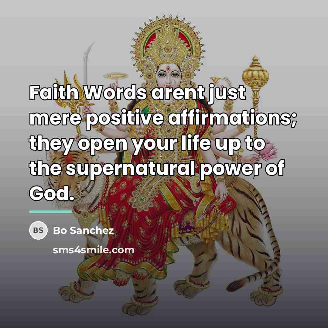 “Faith Words arent just mere positive affirmations; they open your…” quote by Bo Sanchez