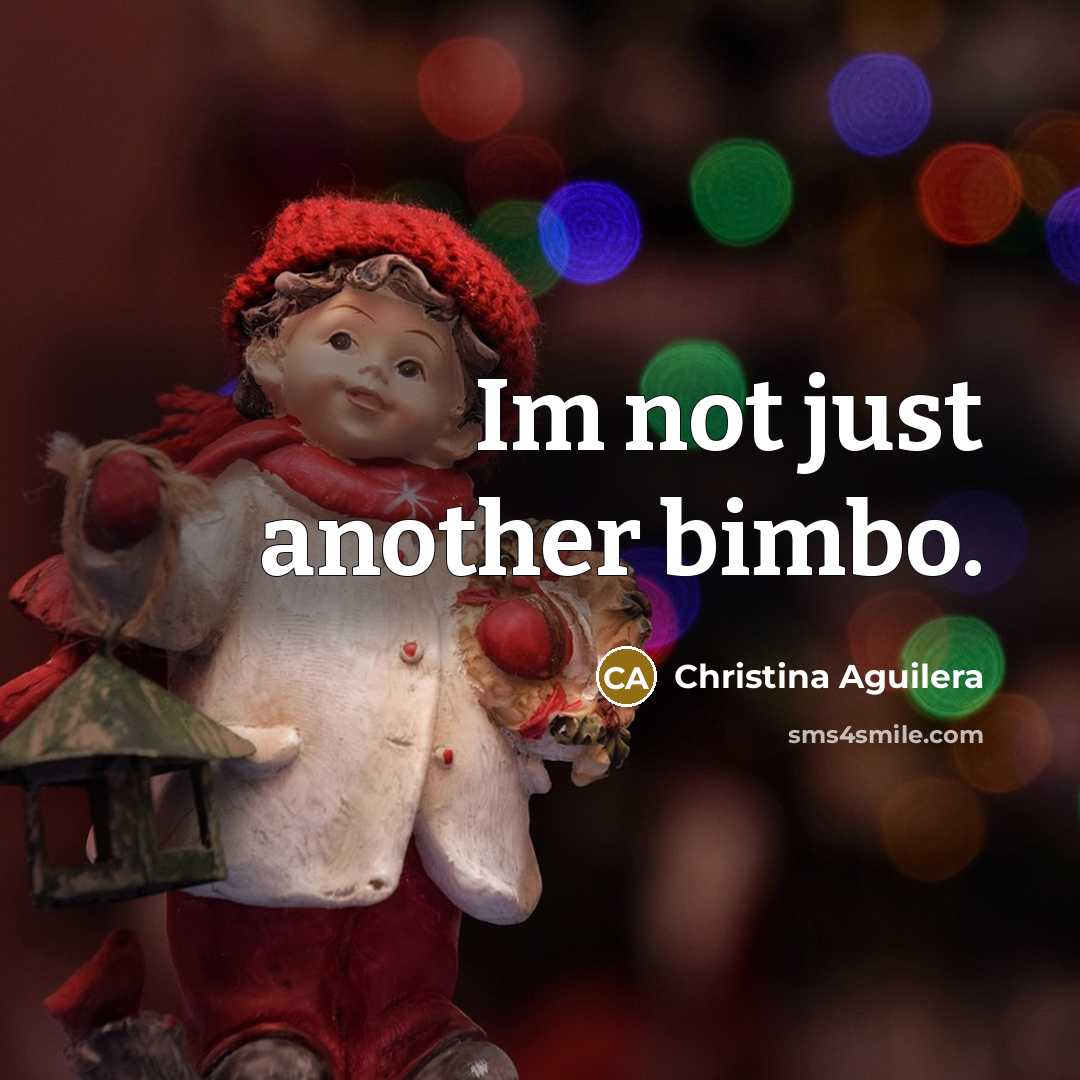 “Im not just another bimbo.…” quote by Christina Aguilera