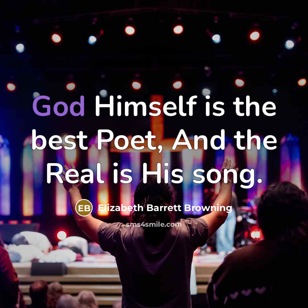 “God Himself is the best Poet, And the Real is…” quote by Elizabeth Barrett Browning