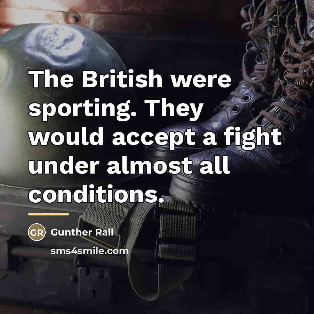“The British were sporting. They would accept a fight under…” quote by Gunther Rall