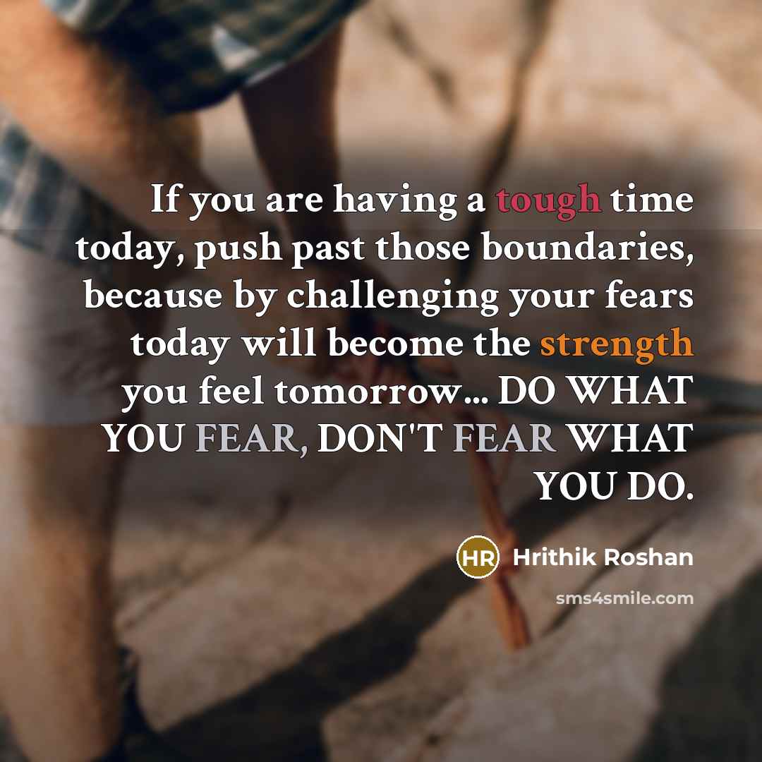 “If you are having a tough time today, push past…” quote by Hrithik Roshan