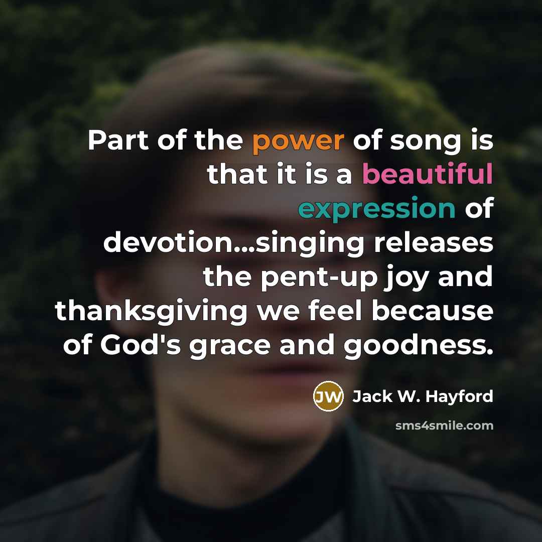 “Part of the power of song is that it is…” quote by Jack W. Hayford