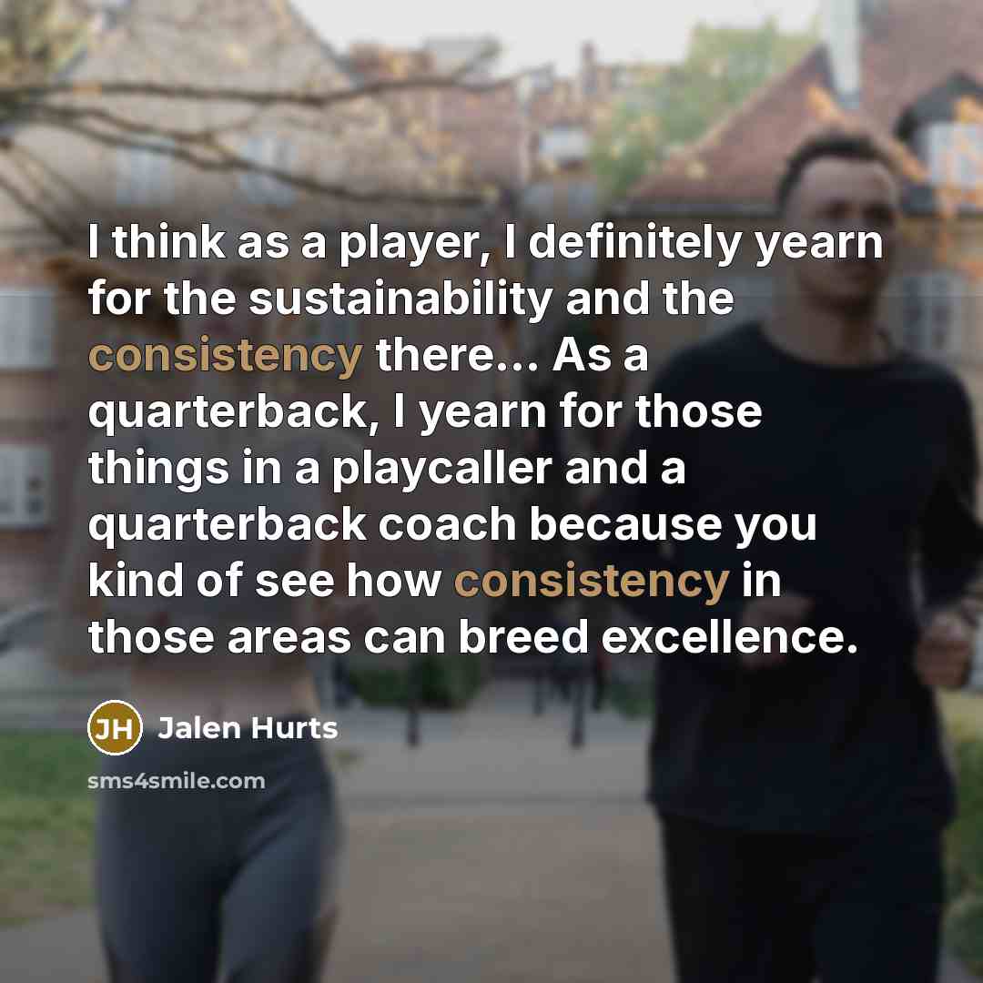 “I think as a player, I definitely yearn for the…” quote by Jalen Hurts