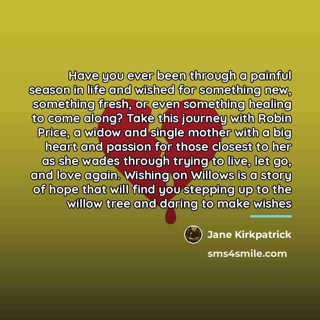 “Have you ever been through a painful season in life…” quote by Jane Kirkpatrick