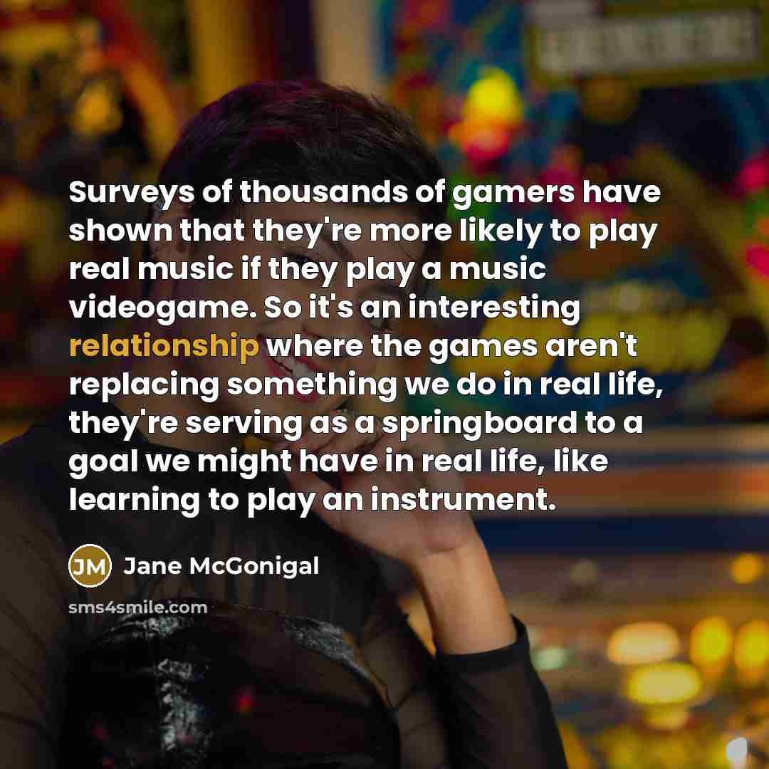 “Surveys of thousands of gamers have shown that they're more…” quote by Jane McGonigal