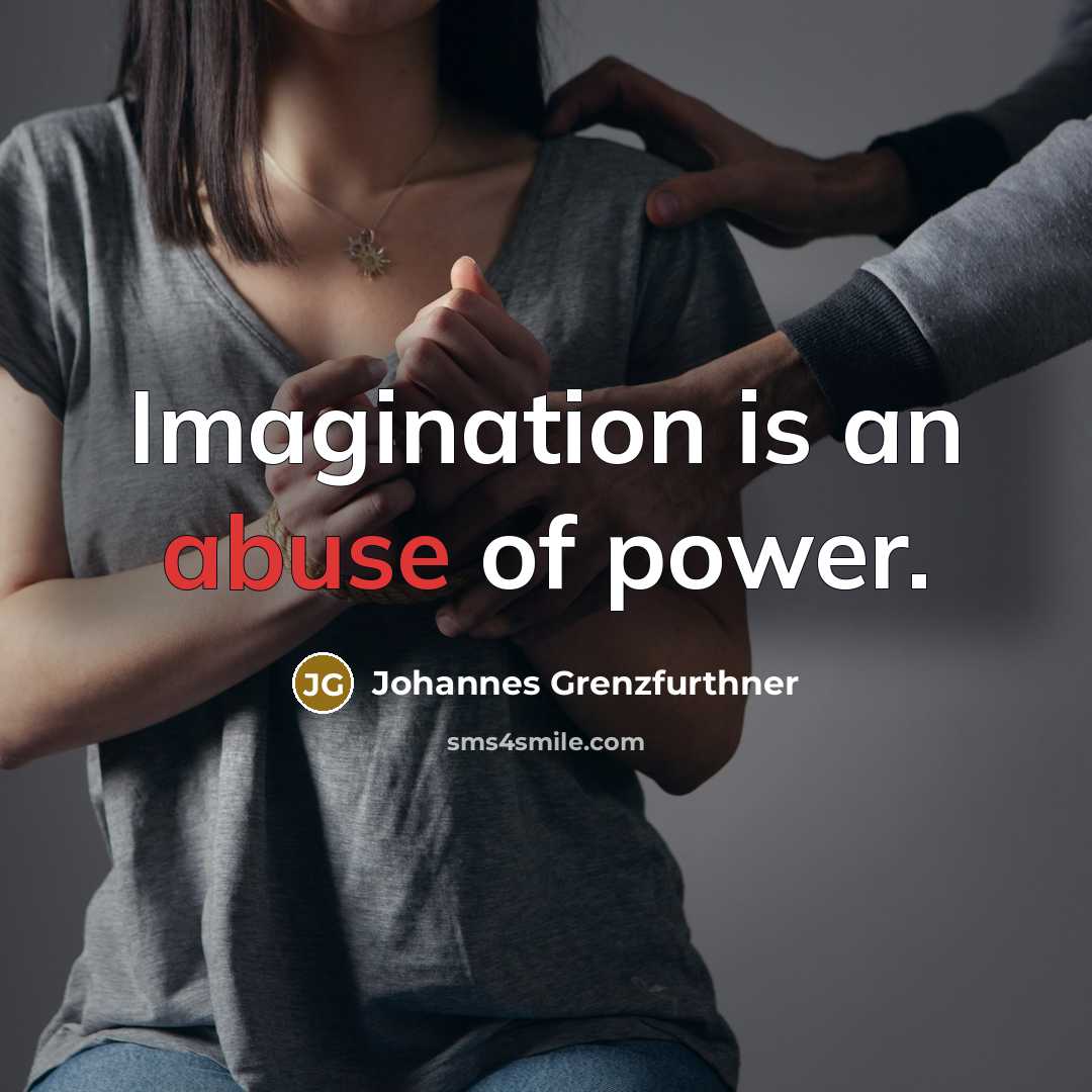 “Imagination is an abuse of power.…” quote by Johannes Grenzfurthner