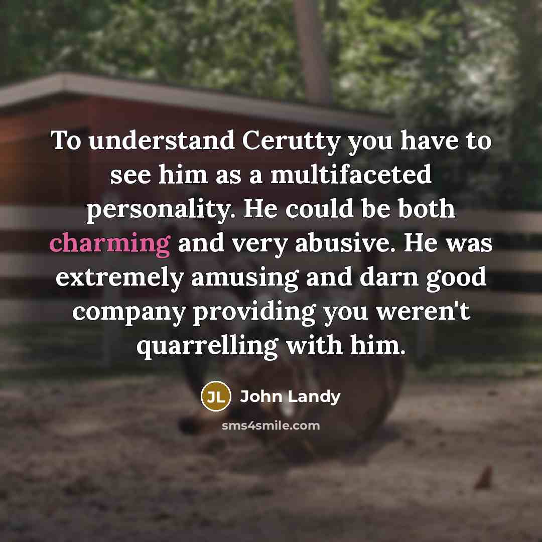 “To understand Cerutty you have to see him as a…” quote by John Landy