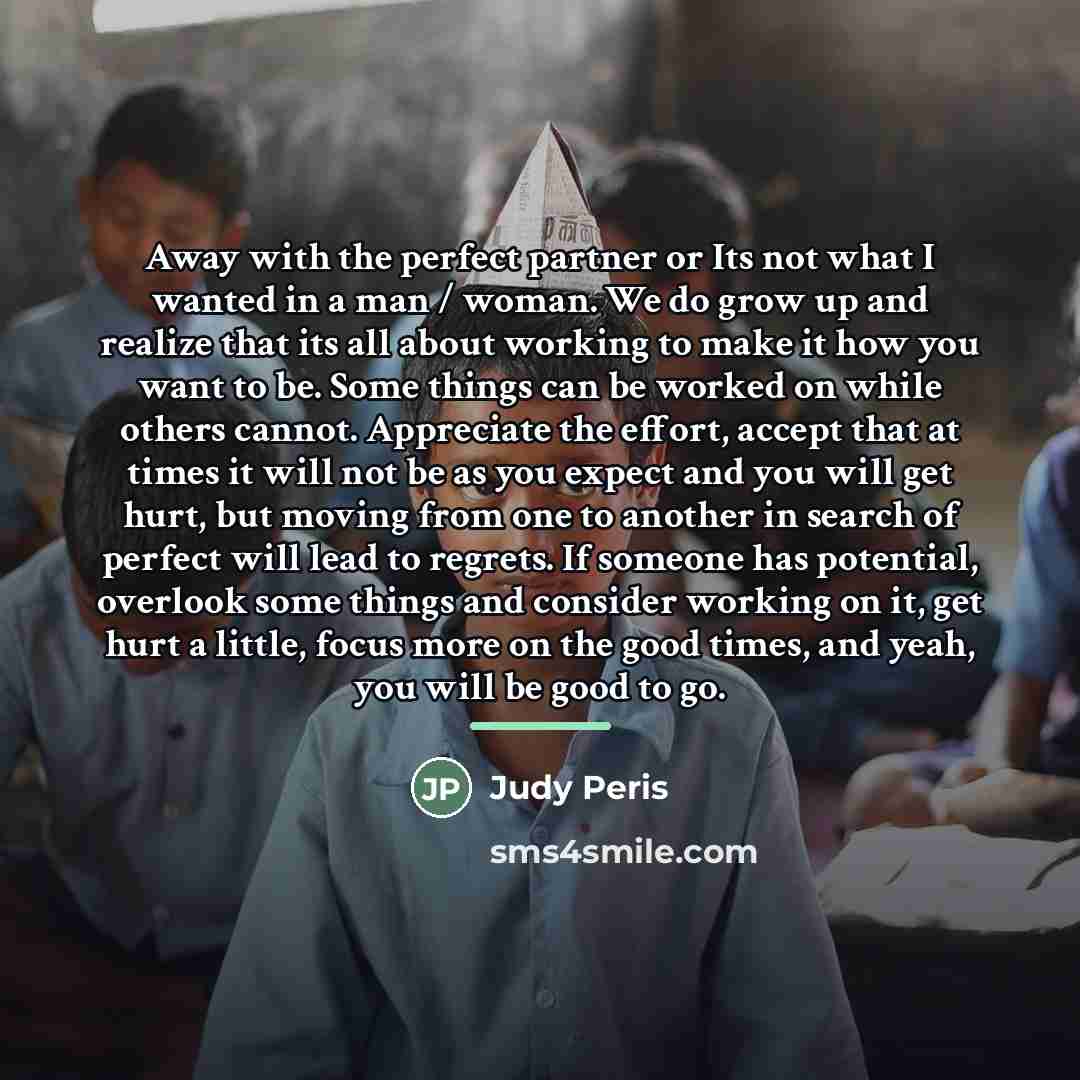 “Away with the perfect partner or Its not what I…” quote by Judy Peris