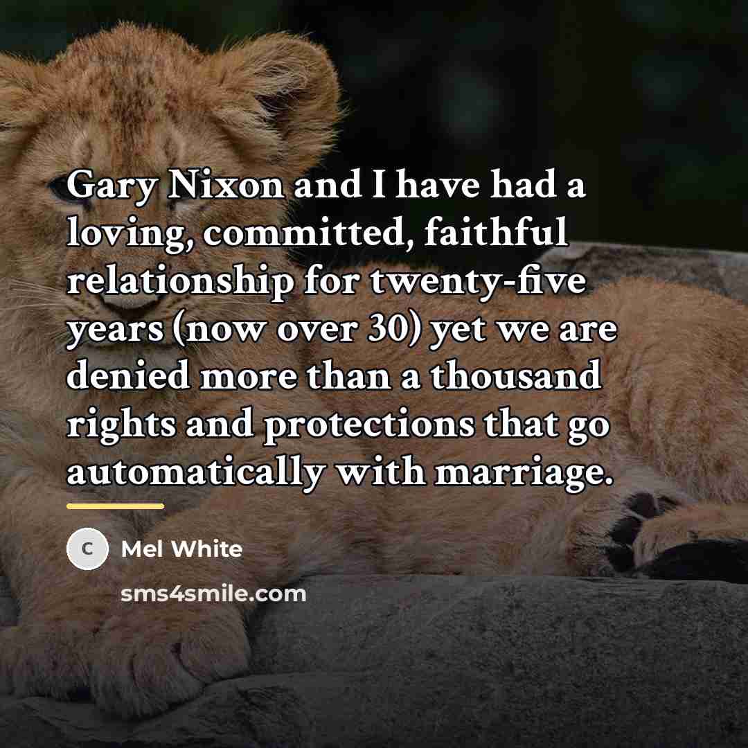 “Gary Nixon and I have had a loving, committed, faithful…” quote by Mel White