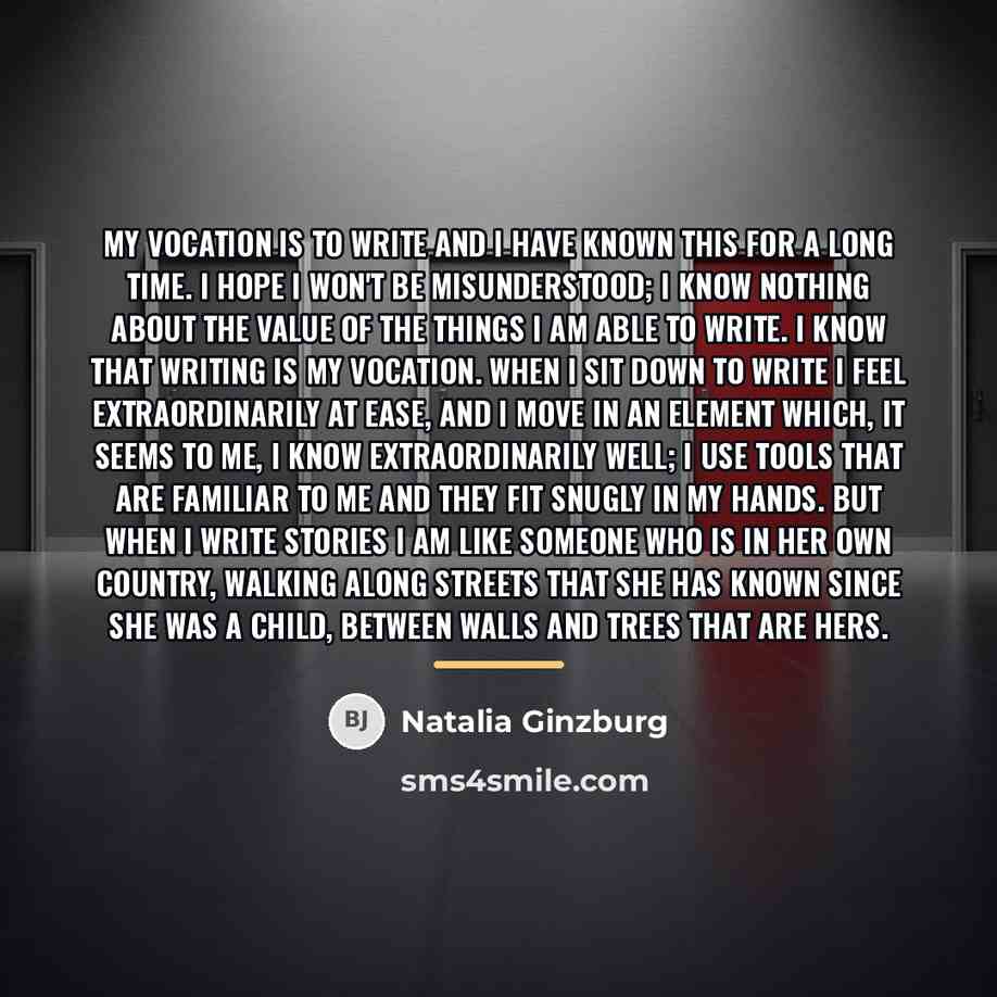 “My vocation is to write and I have known this…” quote by Natalia Ginzburg