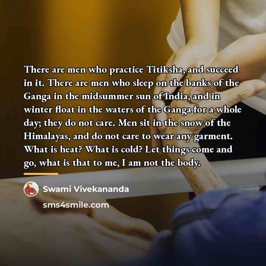 “There are men who practice Titiksha, and succeed in it.…” quote by Swami Vivekananda