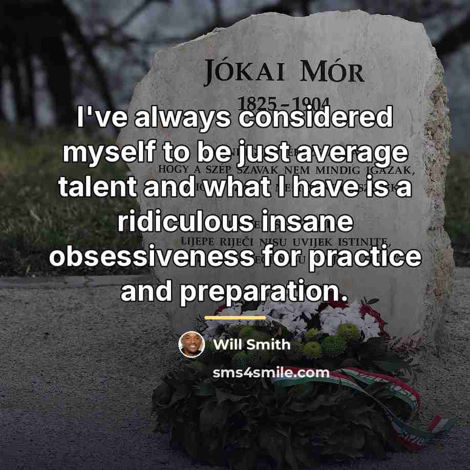 “I've always considered myself to be just average talent and…” quote by Will Smith