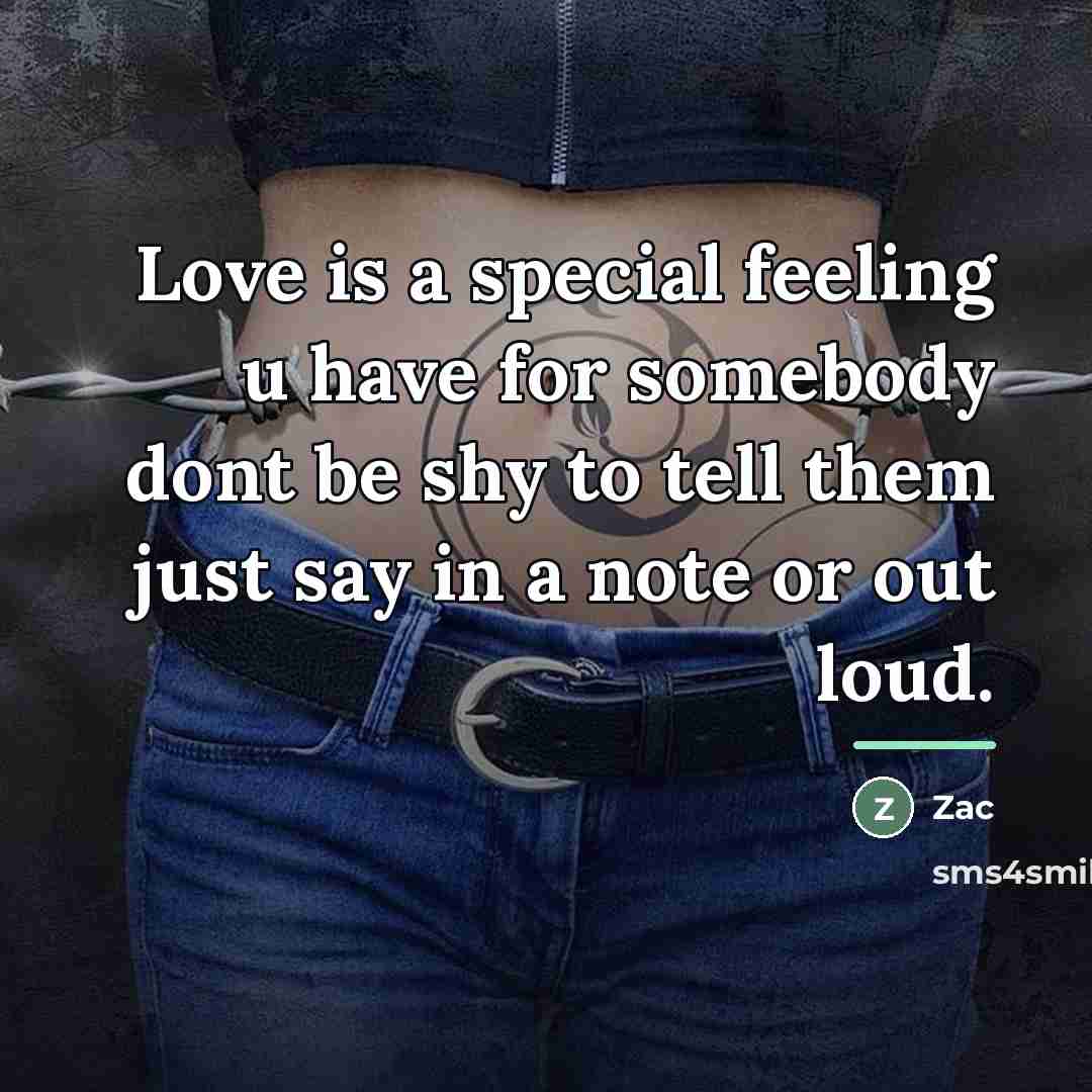 “Love is a special feeling u have for somebody dont…” quote by ZAC