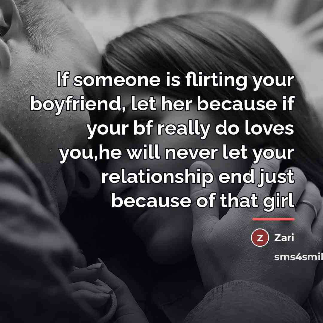 “If someone is flirting your boyfriend, let her because if…” quote by Zari