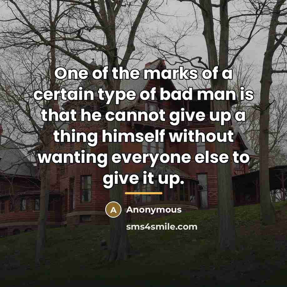 “One of the marks of a certain type of bad…” quote by Anonymous