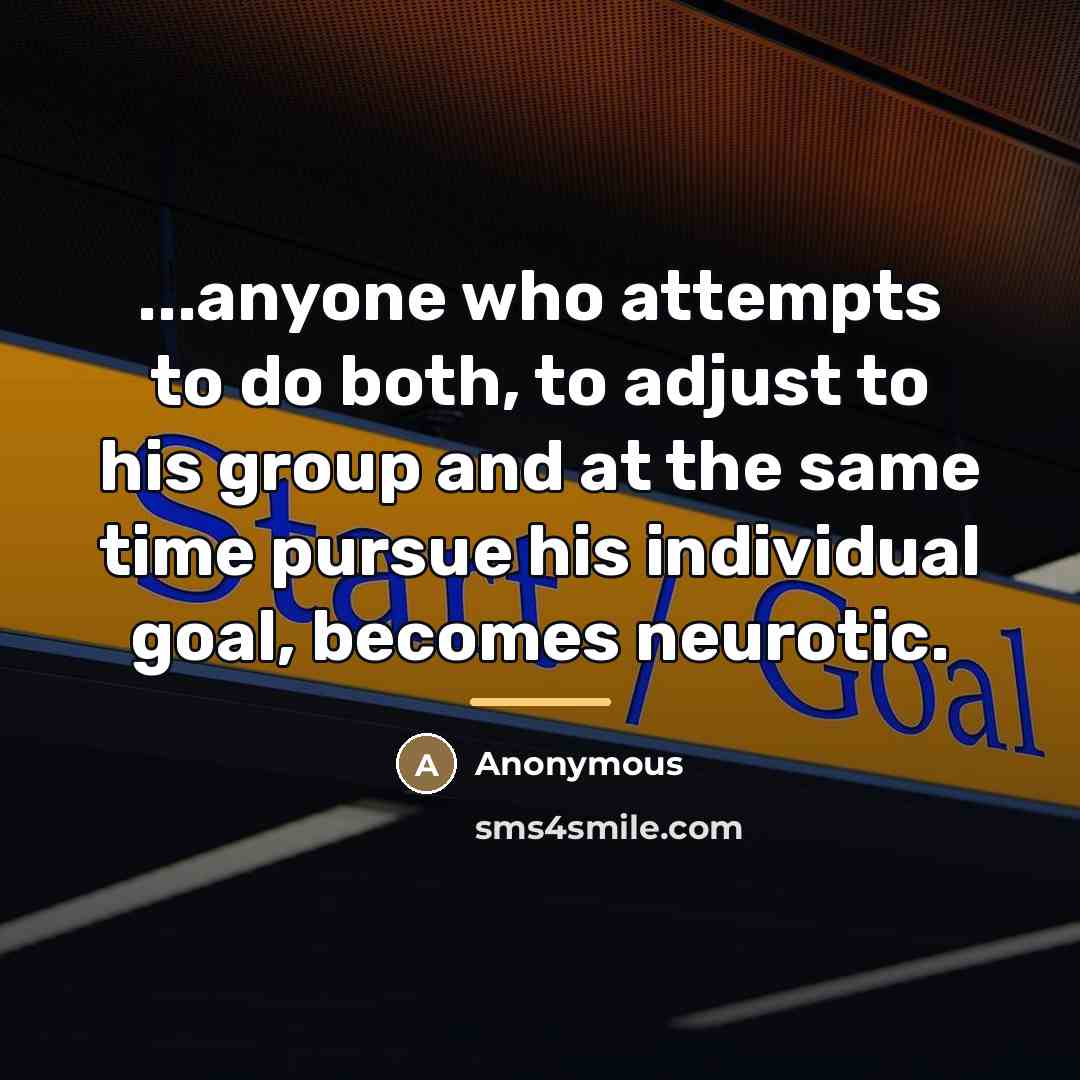 “...anyone who attempts to do both, to adjust to his…” quote by Anonymous
