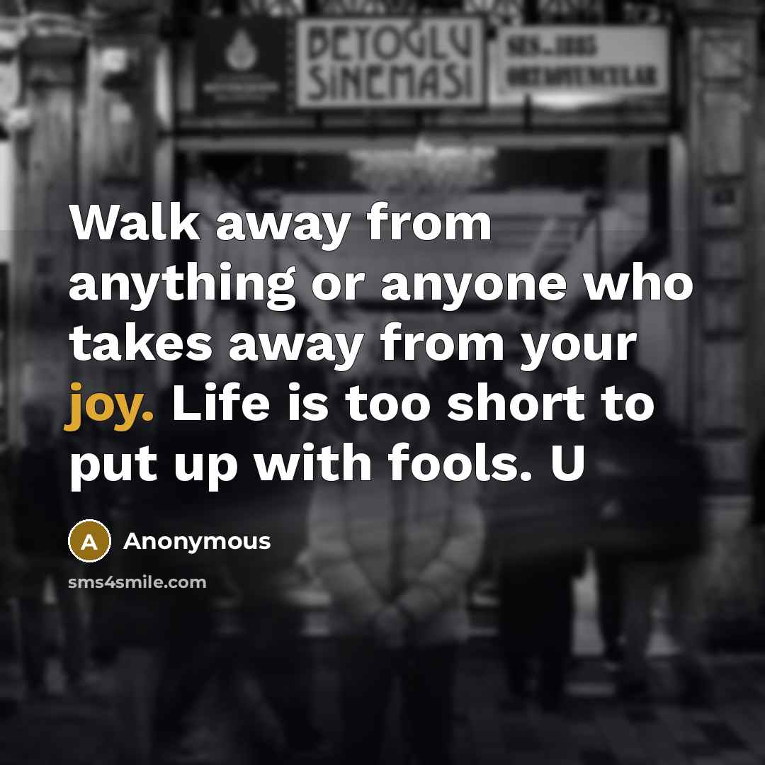 “Walk away from anything or anyone who takes away from…” quote by Anonymous