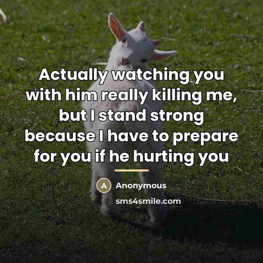 “Actually watching you with him really killing me, but I…” quote by Anonymous