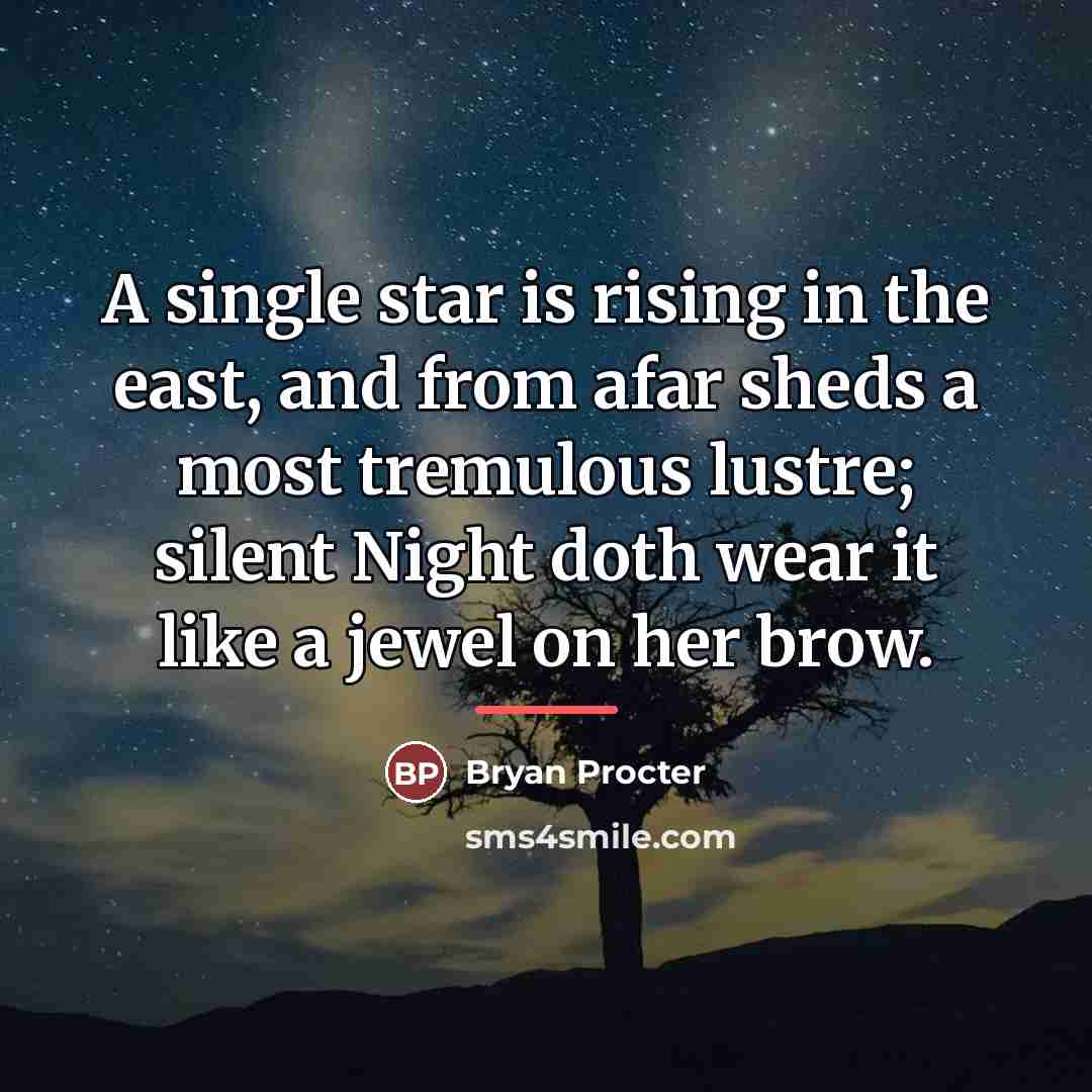 “A single star is rising in the east, and from…” quote by Bryan Procter