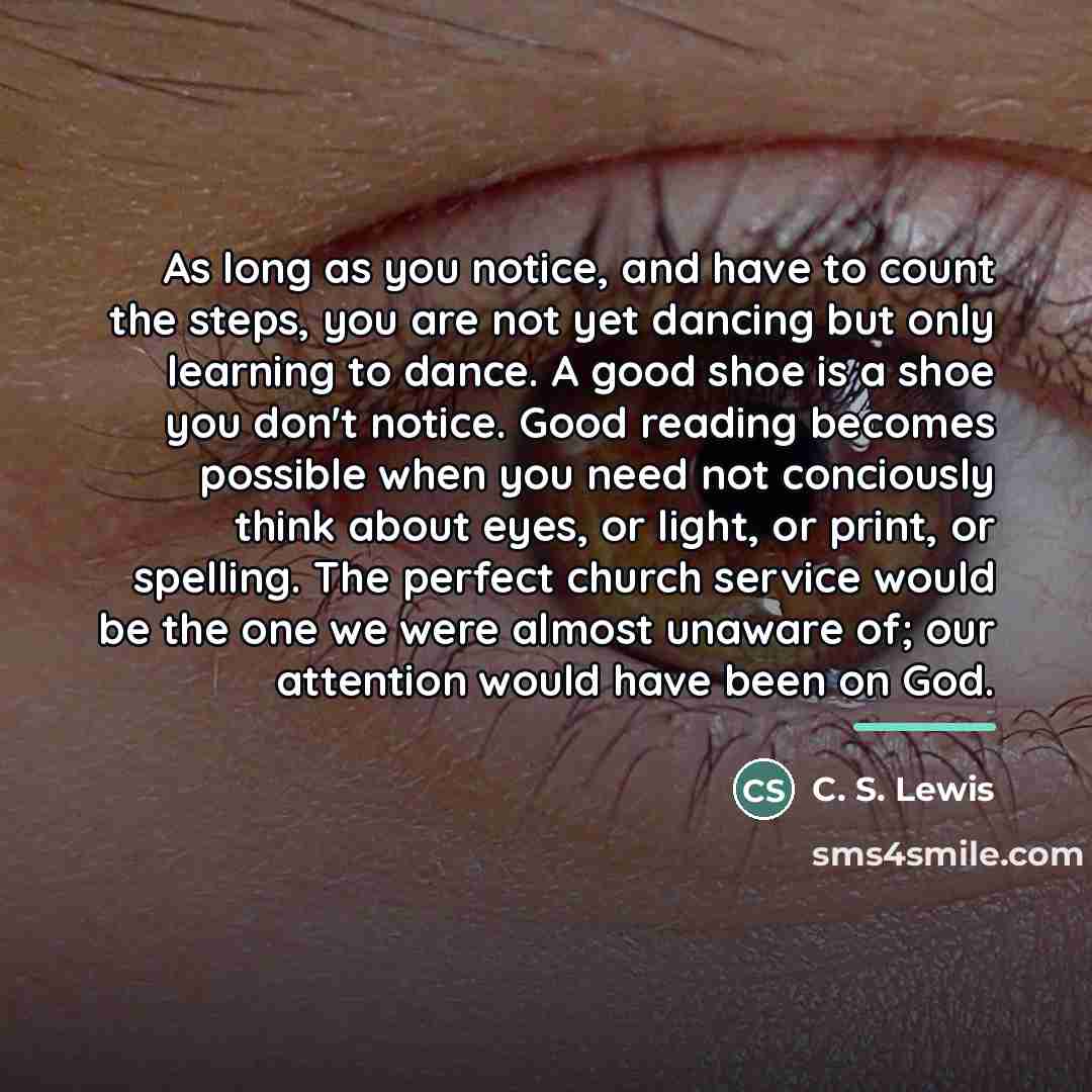 “As long as you notice, and have to count the…” quote by C. S. Lewis