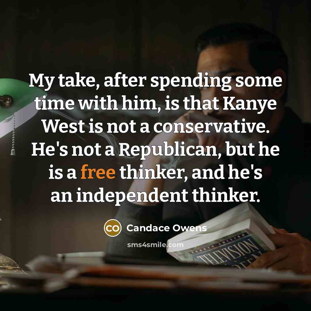“My take, after spending some time with him, is that…” quote by Candace Owens