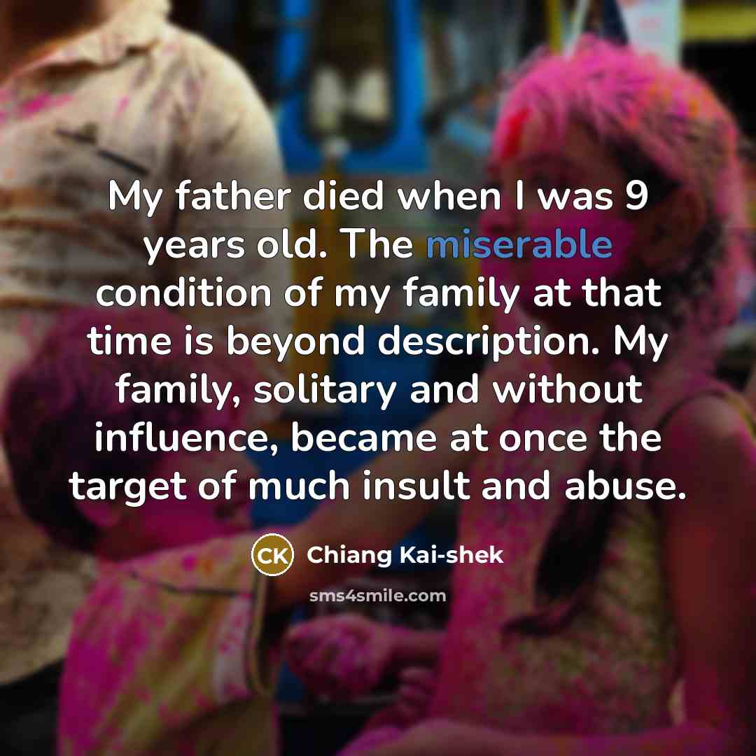 “My father died when I was 9 years old. The…” quote by Chiang Kai-shek