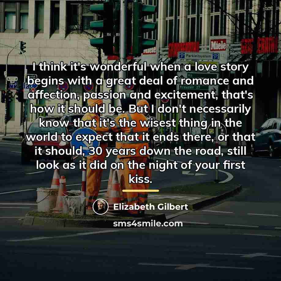“I think it's wonderful when a love story begins with…” quote by Elizabeth Gilbert