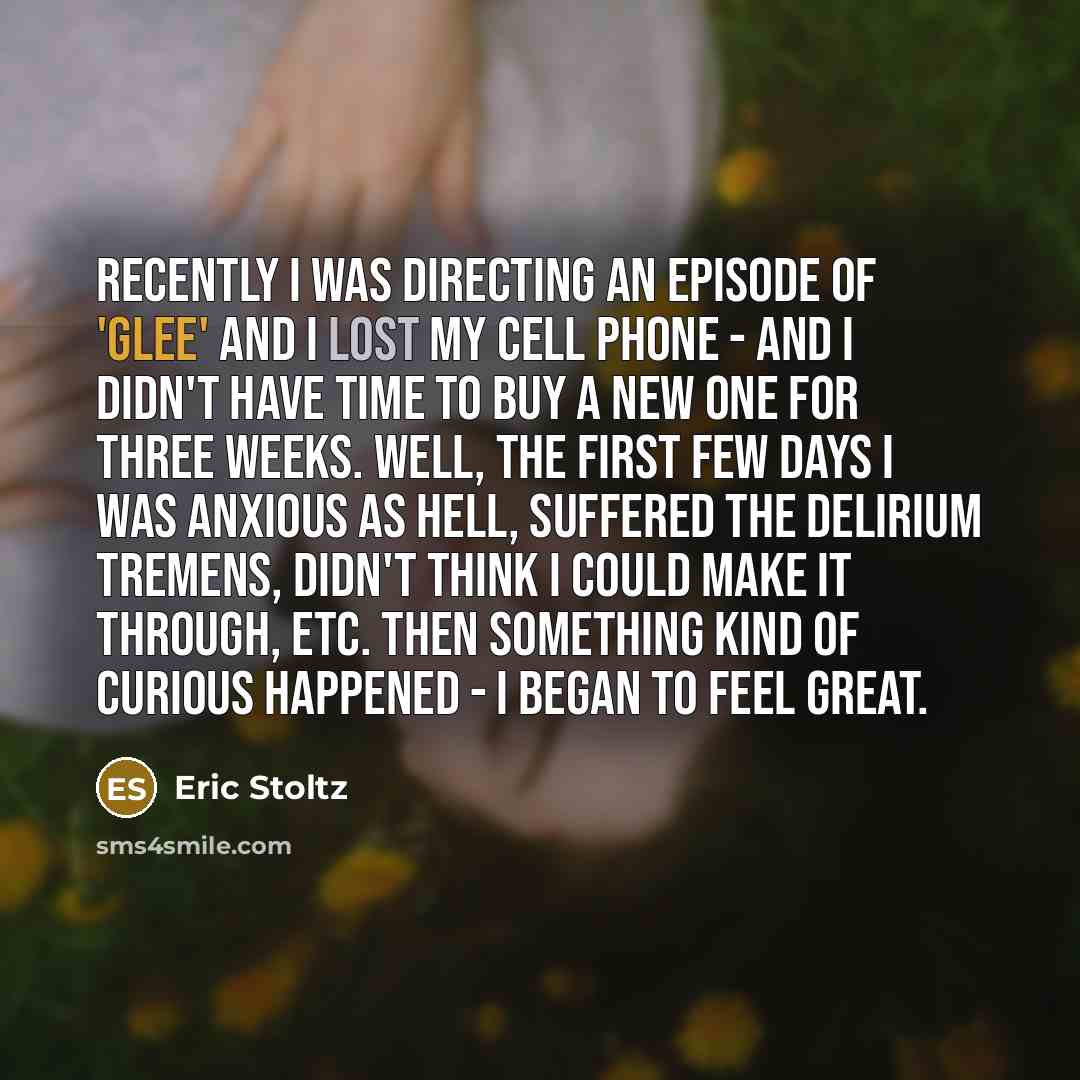 “Recently I was directing an episode of 'Glee' and I…” quote by Eric Stoltz