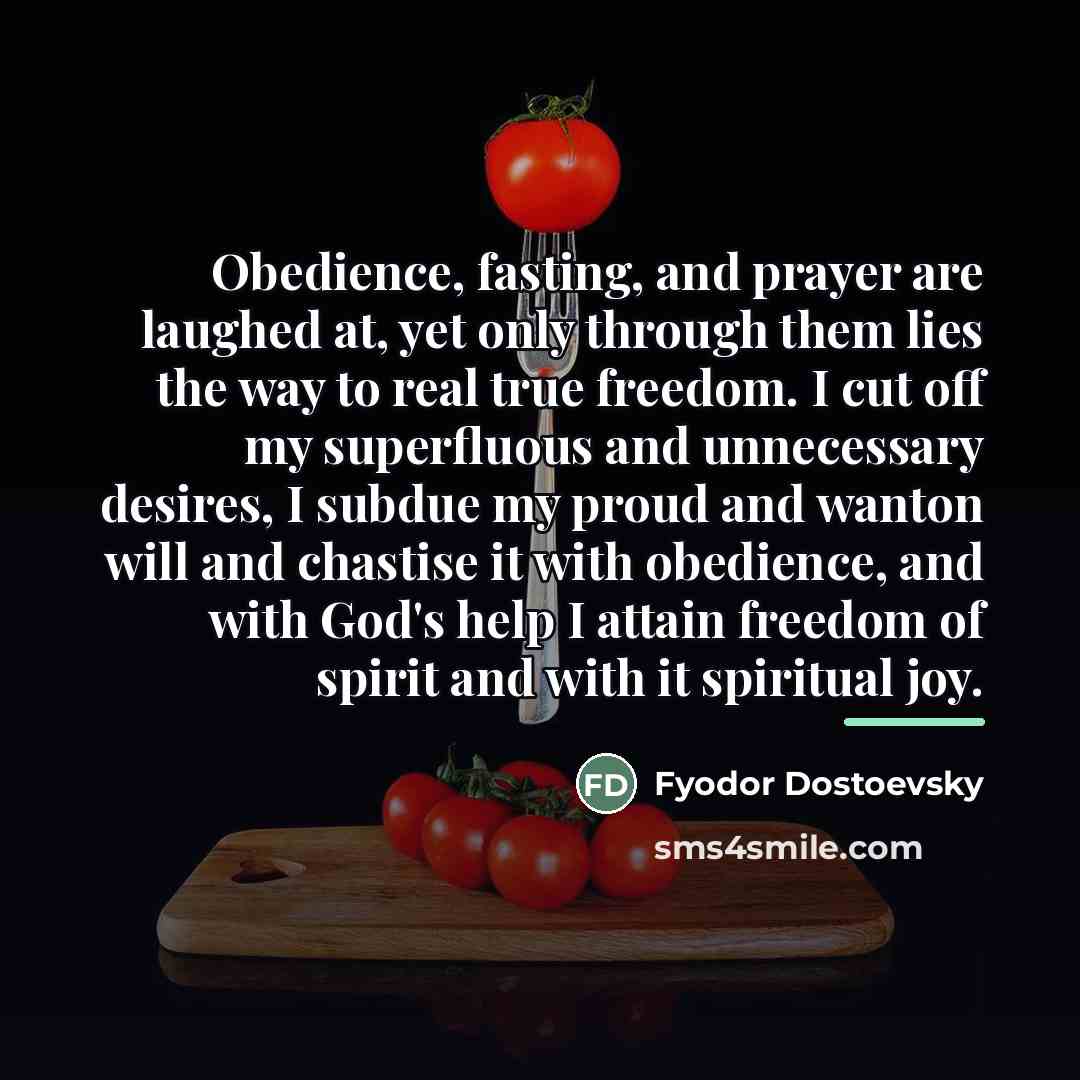 “Obedience, fasting, and prayer are laughed at, yet only through…” quote by Fyodor Dostoevsky