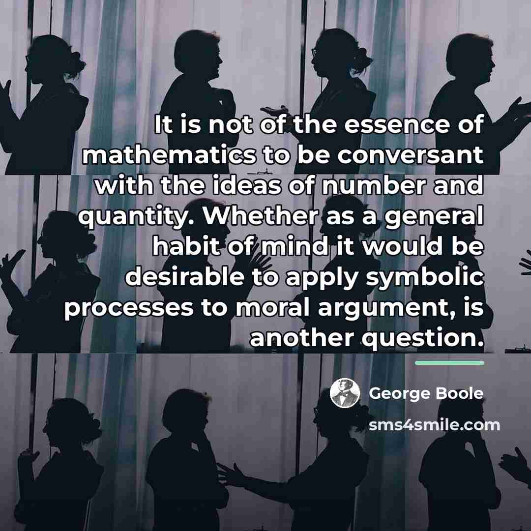 “It is not of the essence of mathematics to be…” quote by George Boole