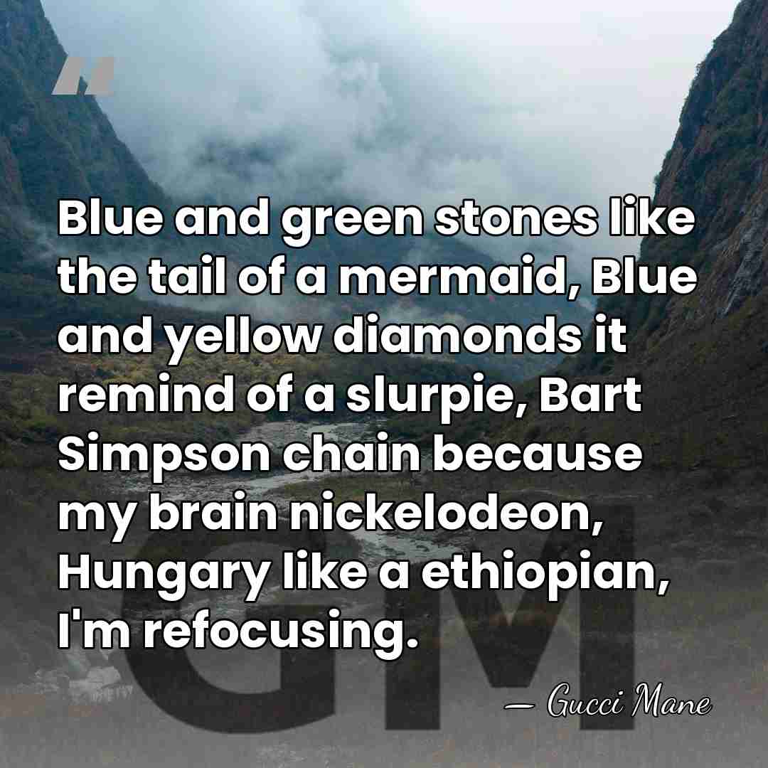 Blue and green stones like the tail of a mermaid, Blue and&hellip; - Gucci Mane