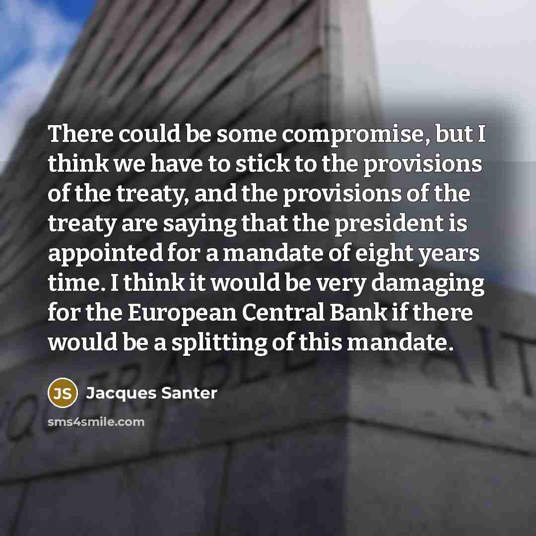 “There could be some compromise, but I think we have…” quote by Jacques Santer