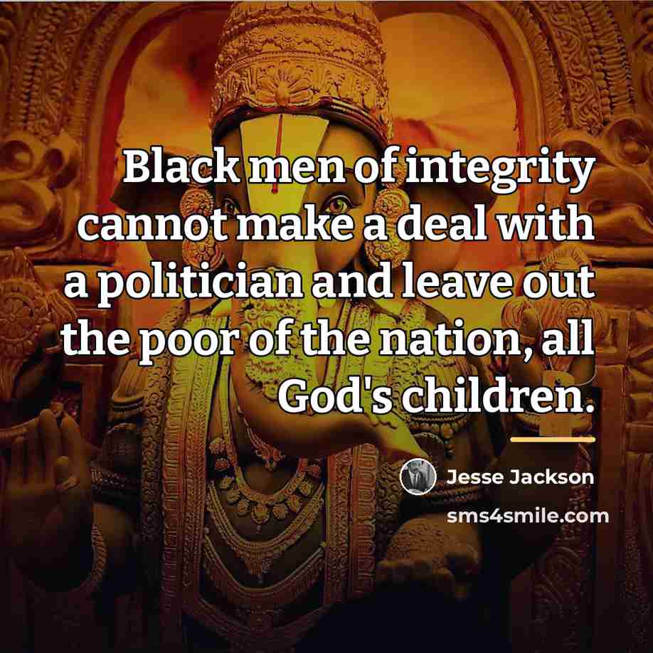 “Black men of integrity cannot make a deal with a…” quote by Jesse Jackson