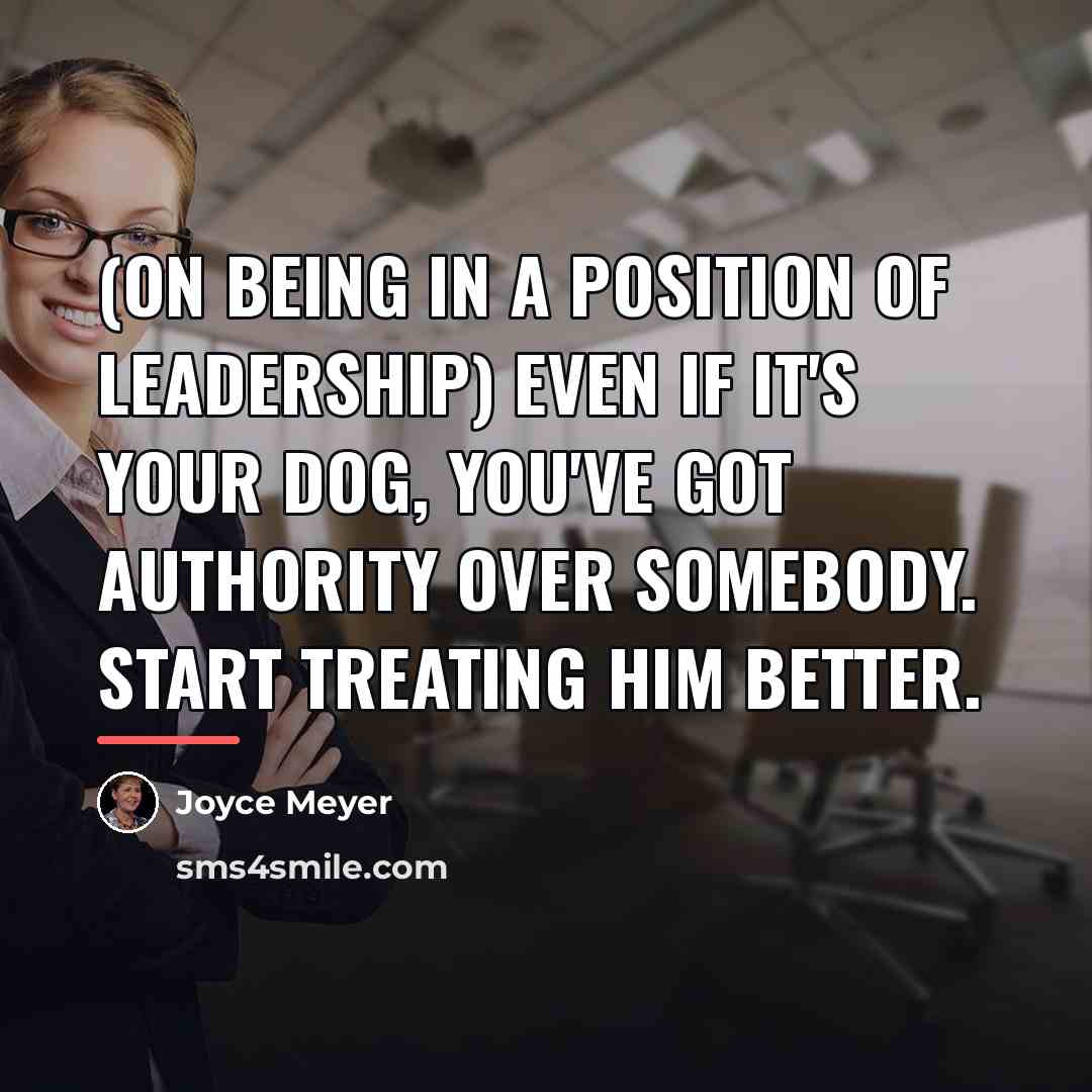 “(On being in a position of leadership) Even if it's…” quote by Joyce Meyer