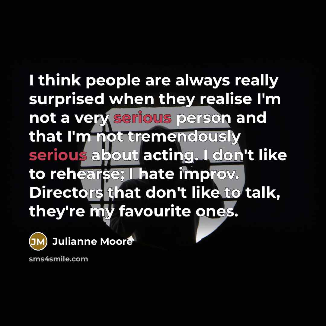 “I think people are always really surprised when they realise…” quote by Julianne Moore