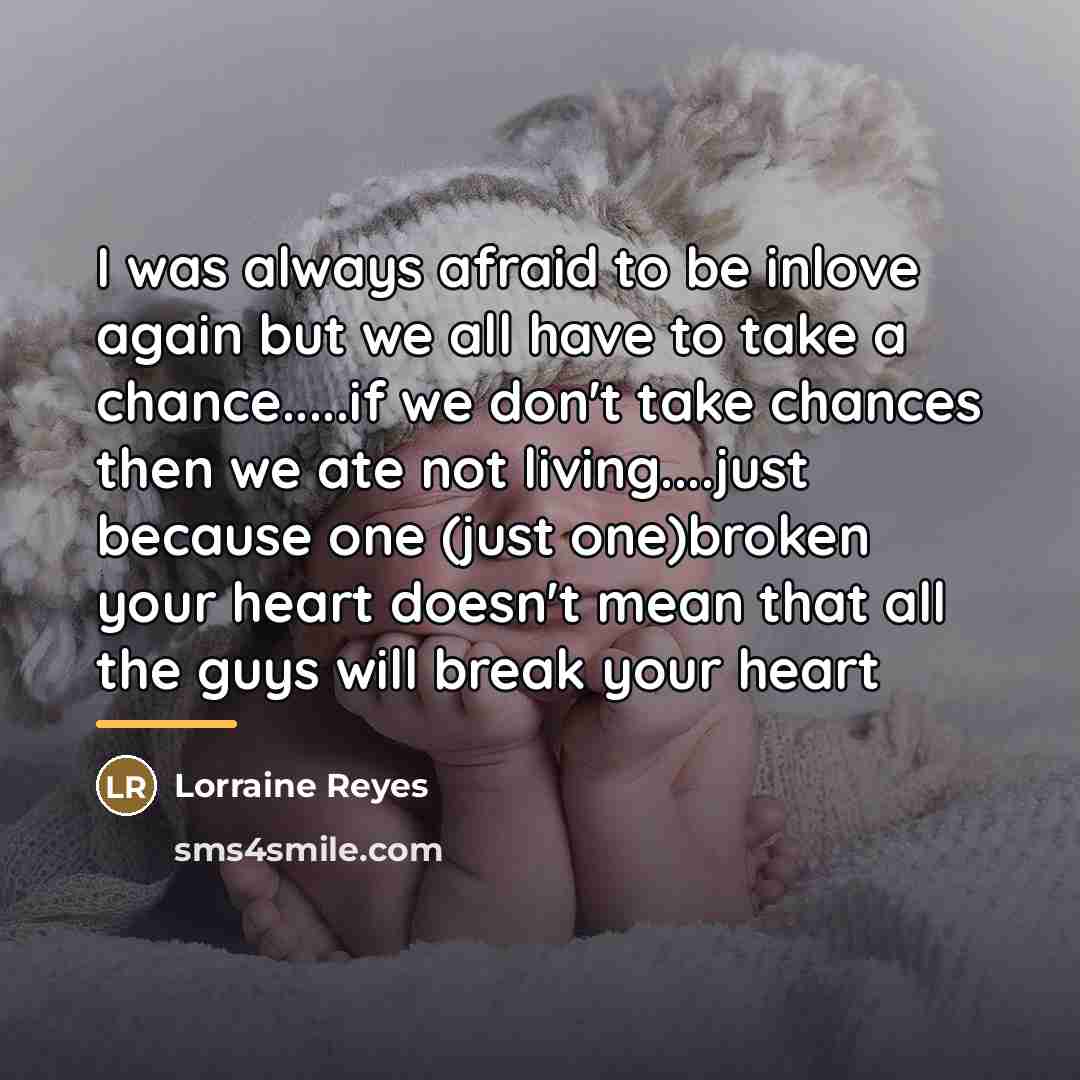 “I was always afraid to be inlove again but we…” quote by Lorraine Reyes
