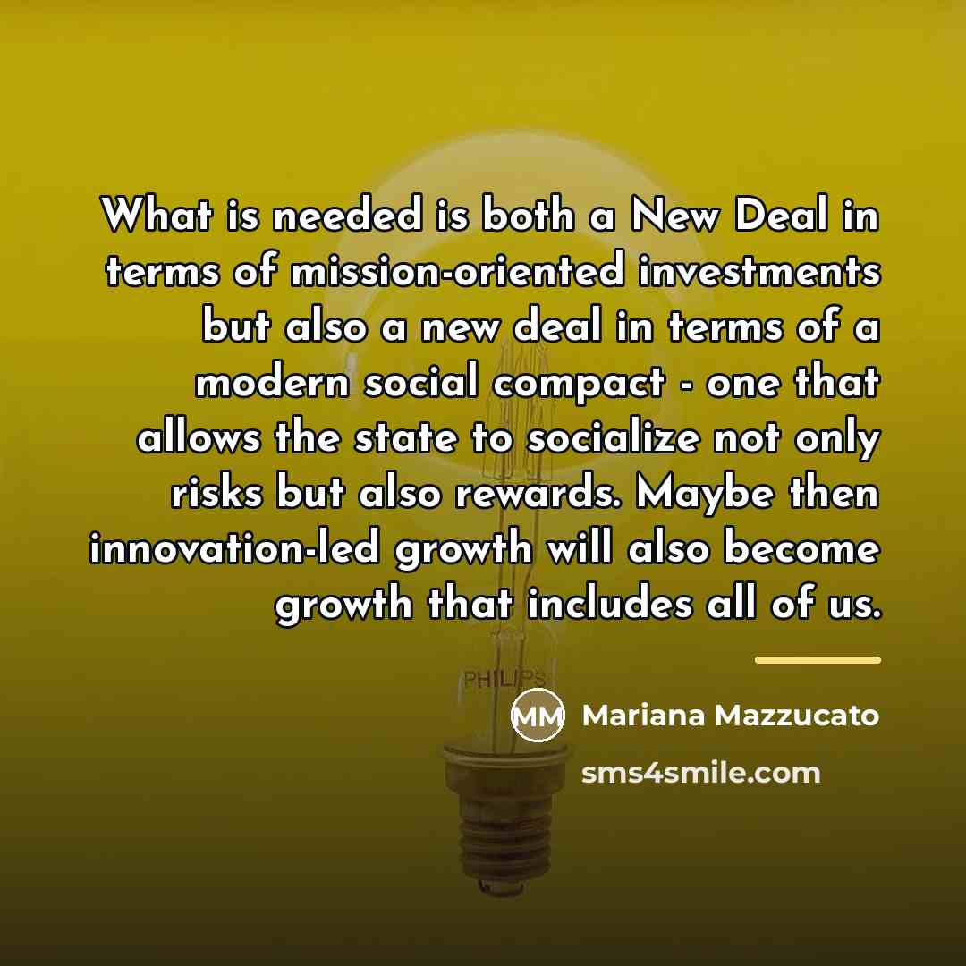 “What is needed is both a New Deal in terms…” quote by Mariana Mazzucato