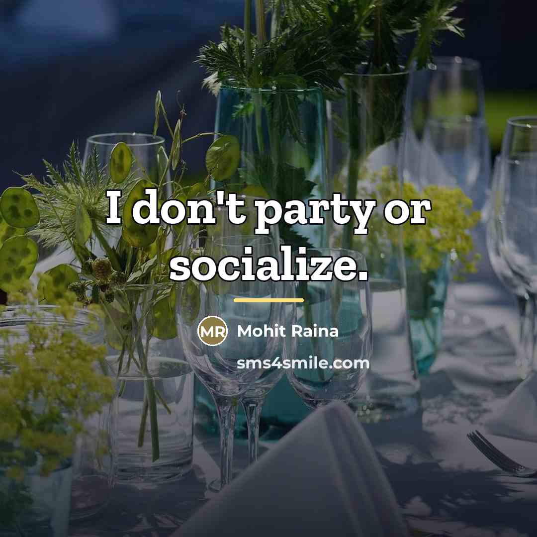 “I don't party or socialize.…” quote by Mohit Raina