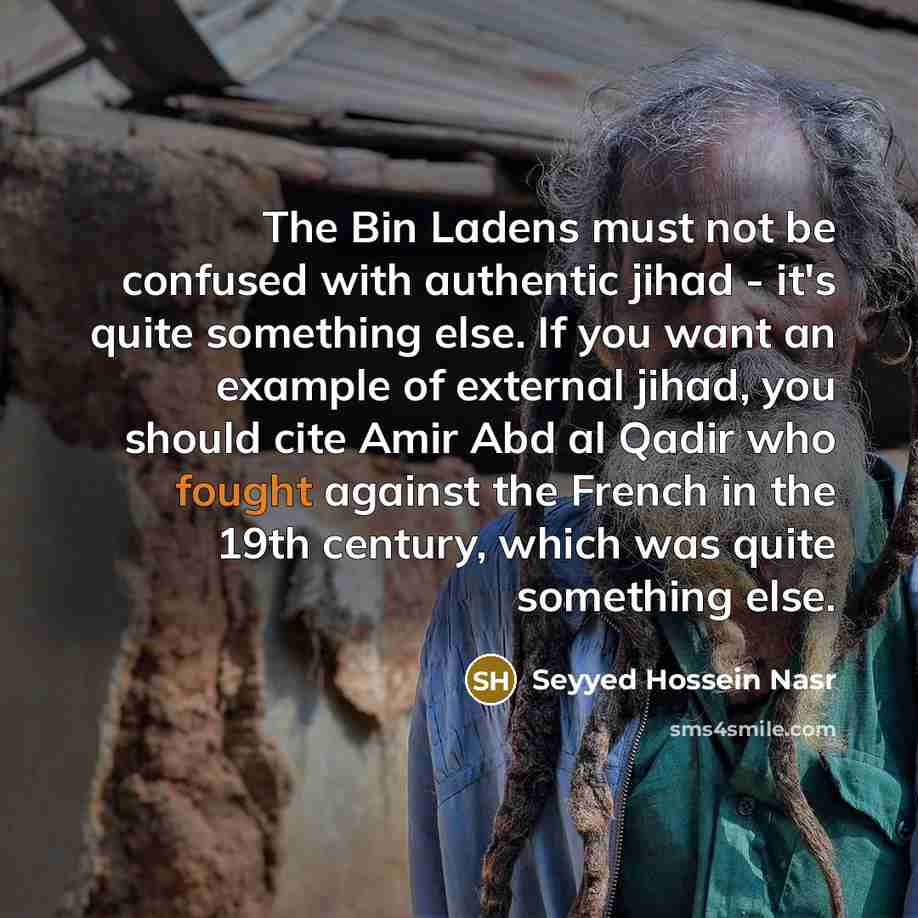 “The Bin Ladens must not be confused with authentic jihad…” quote by Seyyed Hossein Nasr