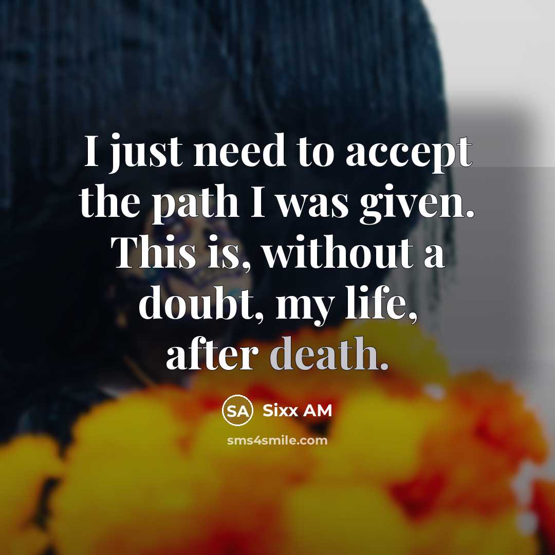 “I just need to accept the path I was given.…” quote by Sixx AM