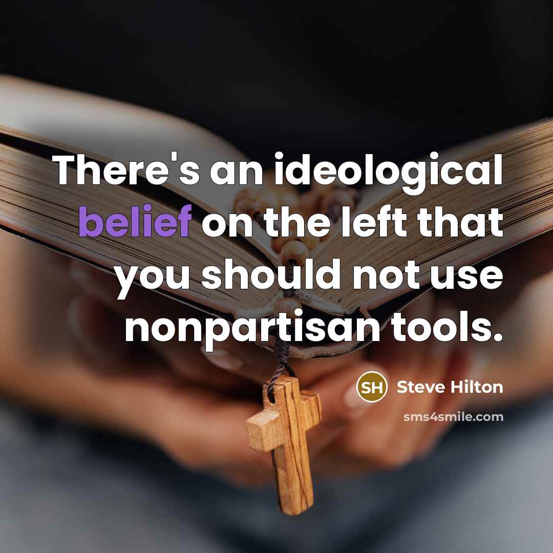 “There's an ideological belief on the left that you should…” quote by Steve Hilton