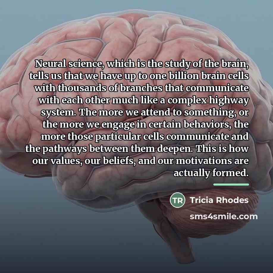 “Neural science, which is the study of the brain, tells…” quote by Tricia Rhodes