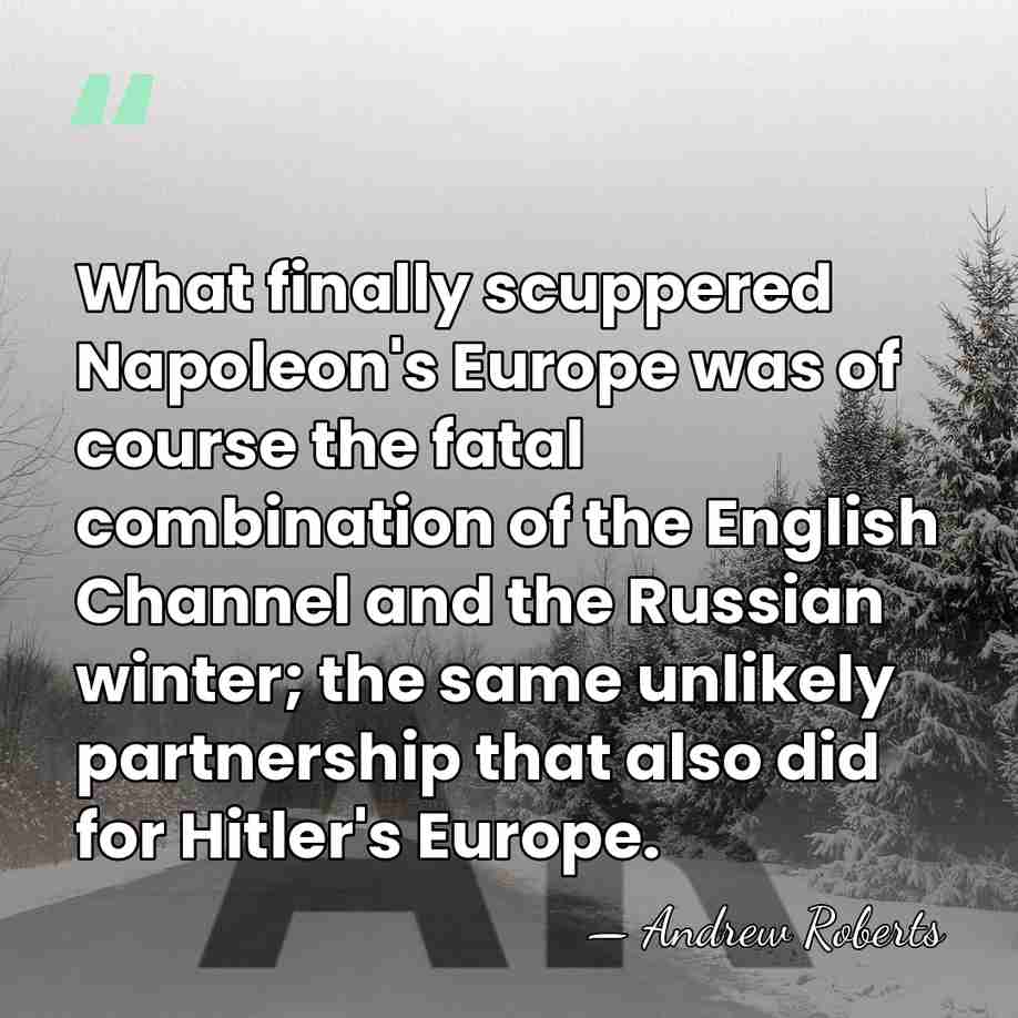 What finally scuppered Napoleon's Europe was of course the fatal combination of&hellip; - Andrew Roberts