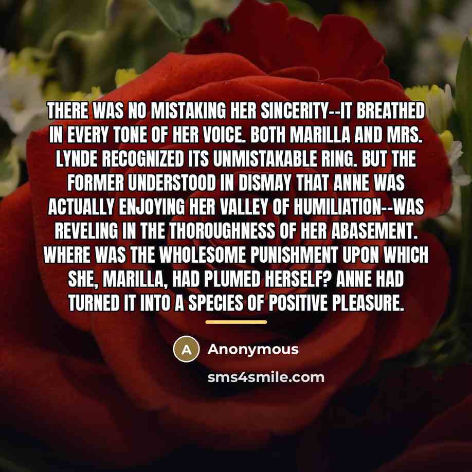 “There was no mistaking her sincerity--it breathed in every tone…” quote by Anonymous