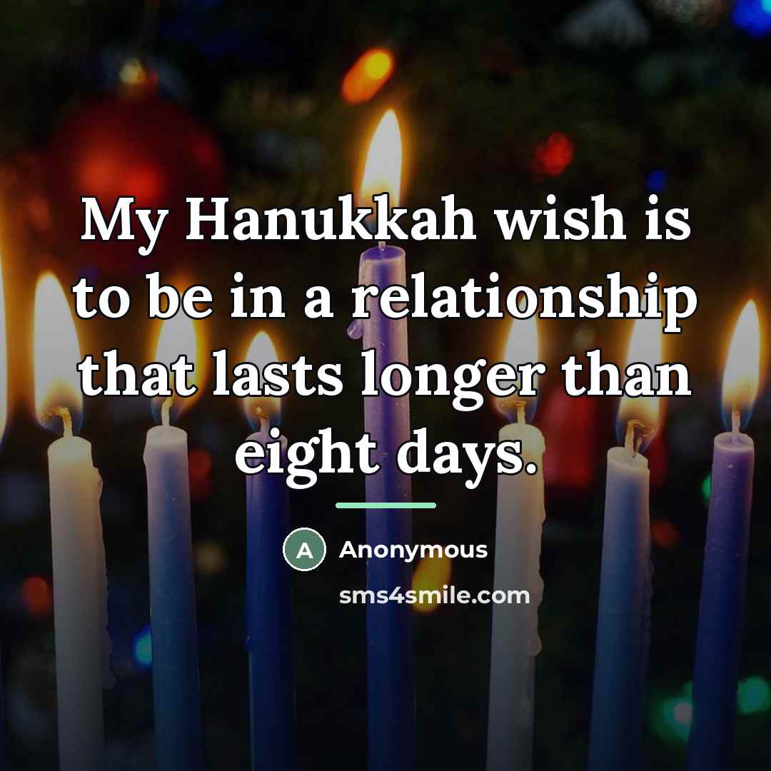 “My Hanukkah wish is to be in a relationship that…” quote by Anonymous