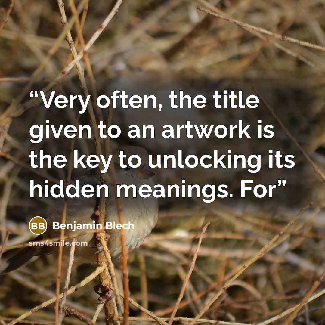 “Very often, the title given to an artwork is the key to unlocking its hidden meanings. For” quote by Benjamin Blech